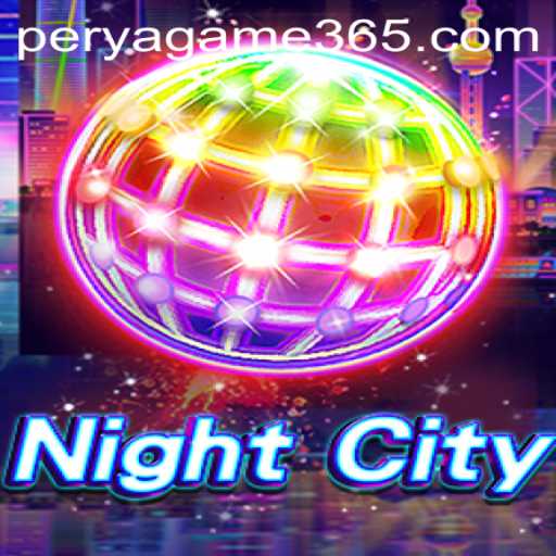 Exploring the Thrills of NightCity: A Modern Perya Game Experience