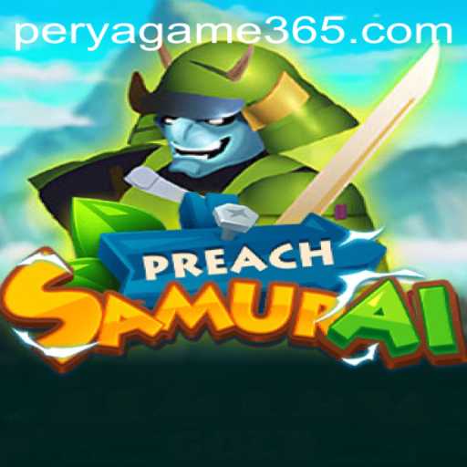 Explore the Exciting World of PreachSamurai: A Modern Twist on the Perya Game